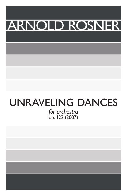 Rosner - Unraveling Dances, op. 122