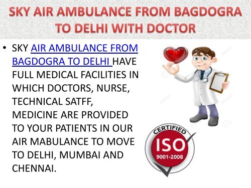 Avail at low-cost Sky Air Ambulance services from Bagdogra to Delhi