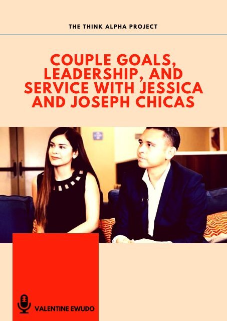 Couple Goals, Leadership, and Service with Jessica and Joseph Chicas