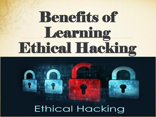 Benefits of Learning Ethical Hacking