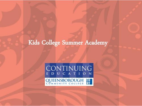 Kids College Summer Academy - Queensborough Community ...