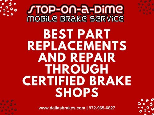  Best Part Replacements and Repair through Certified Brake Shops