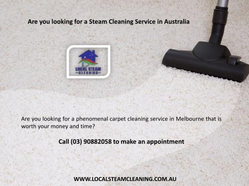 Are you looking for a Steam Cleaning Service in Australia