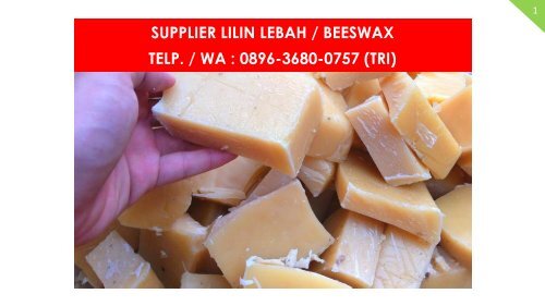 PROMO, WA : 0896 3680 0757, Jual Beeswax Grade Kosmetik Malang, Jual Beeswax Indonesia Malang