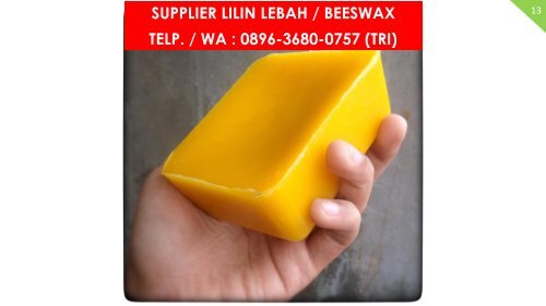 PROMO, WA : 0896 3680 0757, Jual Beeswax Grade Kosmetik Malang, Jual Beeswax Indonesia Malang