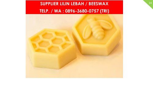 PROMO, WA : 0896 3680 0757, Jual Beeswax Grade Kosmetik Malang, Jual Beeswax Indonesia Malang