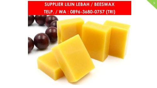 PROMO, WA : 0896 3680 0757, Jual Beeswax Grade Kosmetik Malang, Jual Beeswax Indonesia Malang