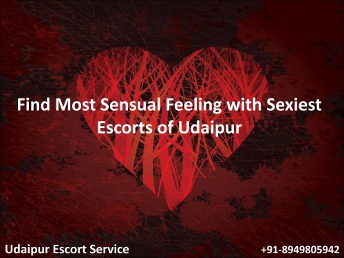 Find Most Sensual Feeling with Sexiest Escorts of Udaipur