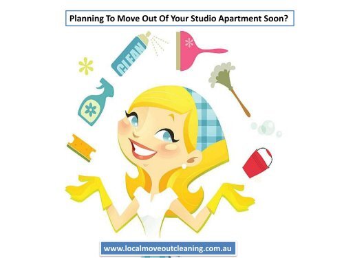 Planning To Move Out Of Your Studio Apartment Soon?