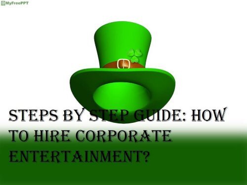Steps by Step Guide  How to Hire Corporate Entertainment