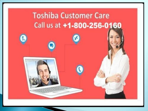 Toshiba Customer Care Service 1-800-256-0160