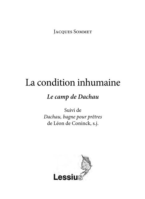 La condition inhumaine. Le camp de Dachau