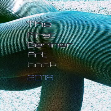 THE FIRST BERLINER ART BOOK 2018 ©