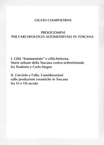 Giulio Ciampoltrini, Prolegomeni per l'archeologia altomedievale in Toscana