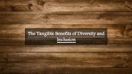 The Tangible Benefits of Diversity and Inclusion