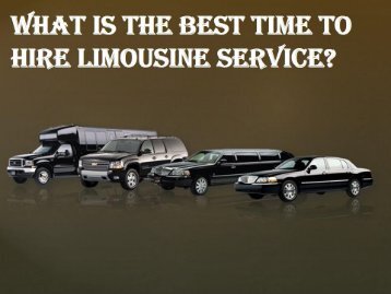 What is the Best Time to Hire Limousine Service