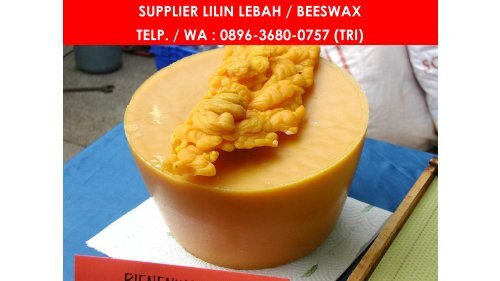 PROMO, WA : 0896 3680 0757, Jual Beeswax Organic Malang, Harga Beeswax Organik Malang