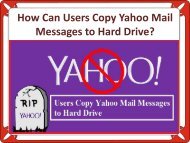 How Can Users Copy Yahoo Mail Messages to Hard Drive?