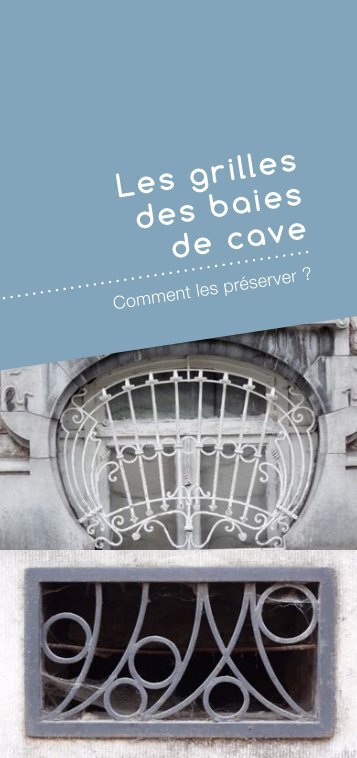 Les grilles des baies de cave - Comment les préserver ?