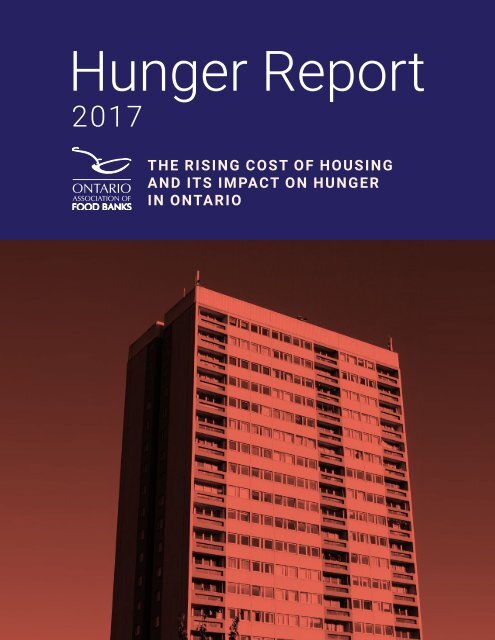 Hunger Report 2017: The Rising Cost of Housing and its Impact on Hunger in Ontario 