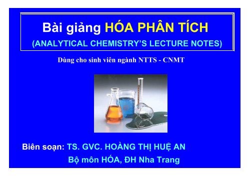 BÀI GIẢNG HÓA PHÂN TÍCH TS. GVC. HOÀNG THỊ HUỆ AN