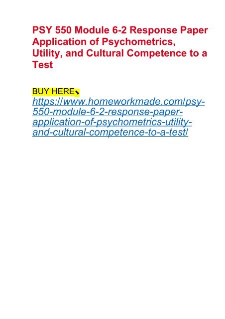 PSY 550 Module 6-2 Response Paper Application of Psychometrics, Utility, and Cultural Competence to a Test