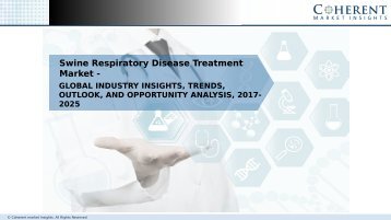 Swine Respiratory Disease Treatment Market - Global Trends, 2017 - 2025