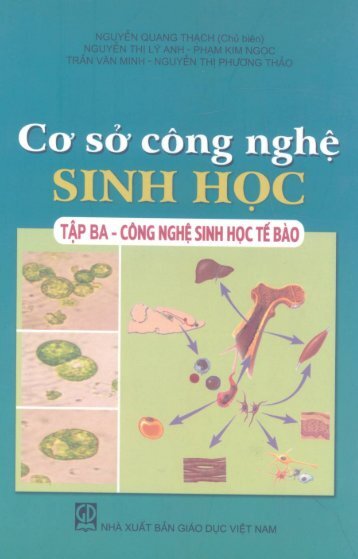 Cơ sở công nghệ sinh học tập 3 -công nghệ sinh học tế bào p1