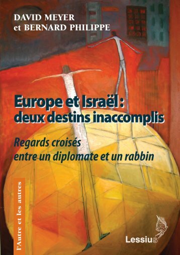 Europe et Israël : deux destins inaccomplis. Regards croisés entre un rabbin et un diplomate