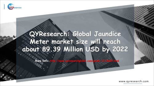 QYResearch: Global Jaundice Meter market size will reach about 89.39 Million USD by 2022