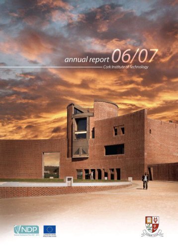 Annual Report 2006-07 (English) - Cork Institute of Technology