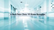 A Back Pain Clinic VS Home Remedies