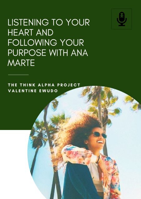 Listening to your Heart and Following Your Purpose with Ana Marte