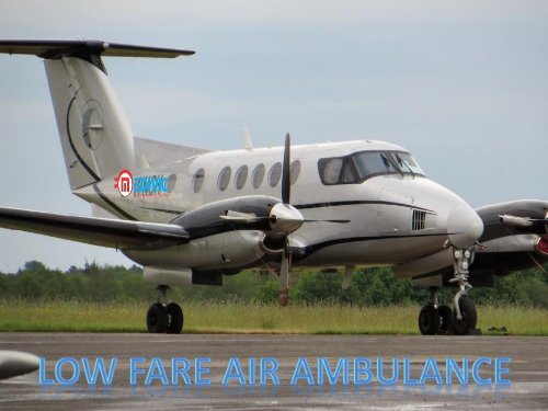 Get Advanced Medical Facilities Air Ambulance Services in Kolkata at Low-Cost