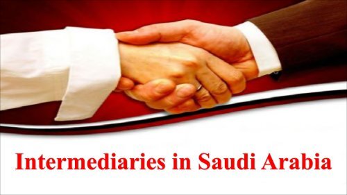 Intermediaries in Saudi Arabia