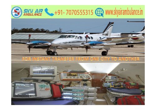 SKY AIR AMBULANCE FROM BANGALORE TO DELHI WITH MEDICAL TEAM 