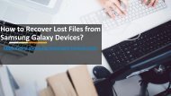 How to Recover Lost Files from Samsung Galaxy Devices