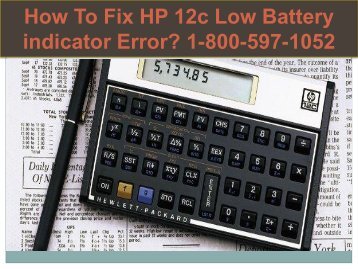 Call +1-800-597-1052 Fix HP 12c Low Battery indicator Error