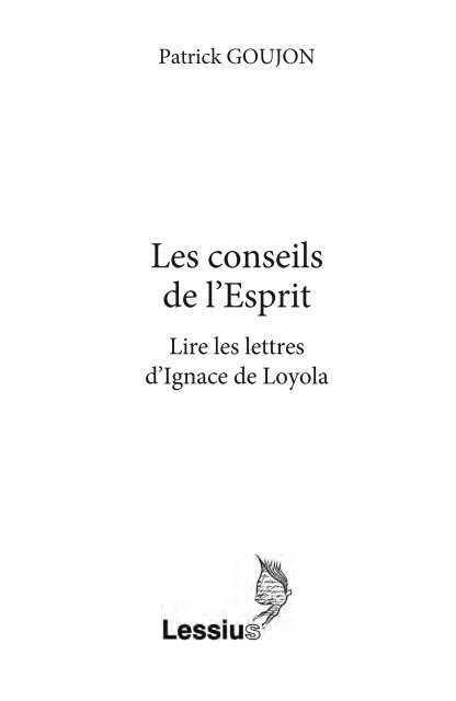 Les conseils de l’Esprit. Lire les lettres d’Ignace de Loyola