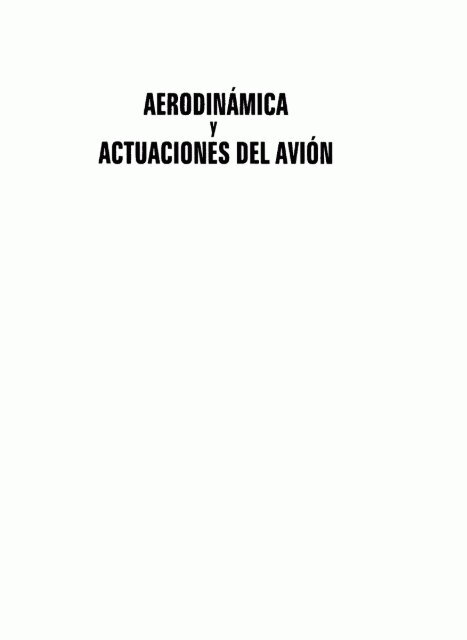 Anibal Isidoro Carmona AerodinÃ¡mica y actuaciones del aviÃ³n, 10Âª Ed., actualizada