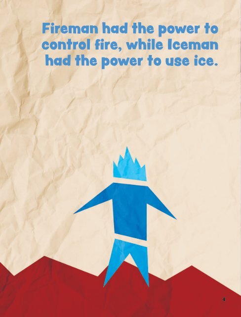 Fireman and Iceman