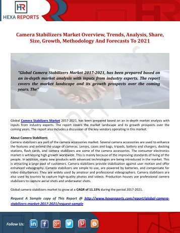 Camera Stabilizers Market Overview, Trends, Analysis, Share, Size, Growth, Methodology And Forecasts To 2021