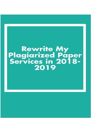 Rewrite My Plagiarized Paper Services in 2018-2019