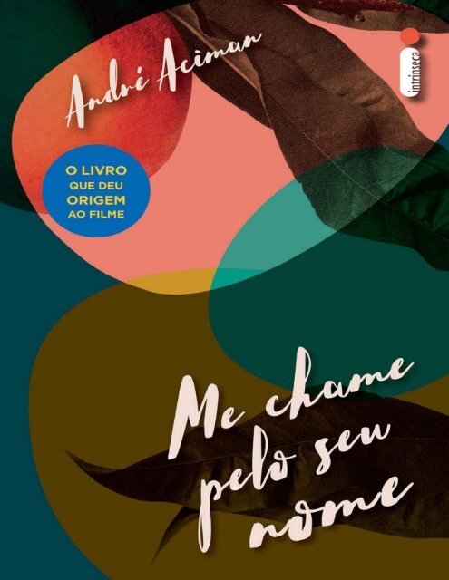 Me Chame Pelo Seu Nome - André Aciman