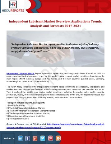 Independent Lubricant Market Overview, Applications Trends, Analysis and Forecasts 2017-2021