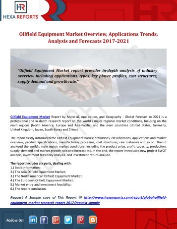 Oilfield Equipment Market Overview, Applications Trends, Analysis and Forecasts 2017-2021