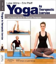 Yoga as Therapeutic Exercise A Practical Guide for Manual Therapists-Mantesh