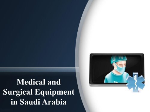 Medical and Surgical Equipment in Saudi Arabia