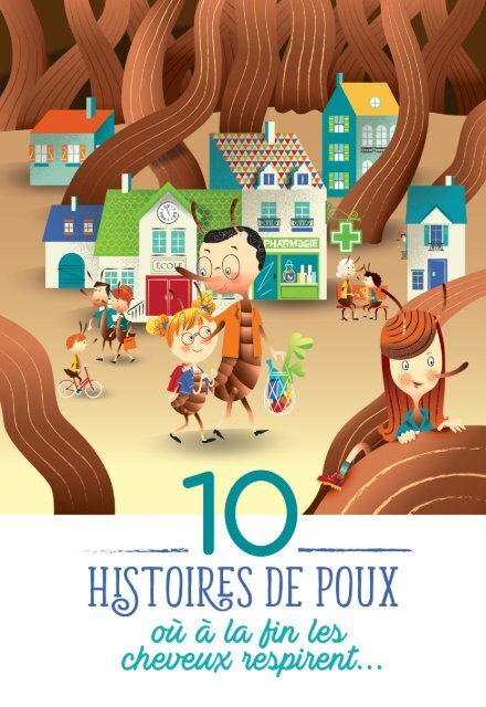 APAISYL - 10 HISTOIRES DE POUX OÙ À LA FIN LES CHEVEUX RESPIRENT
