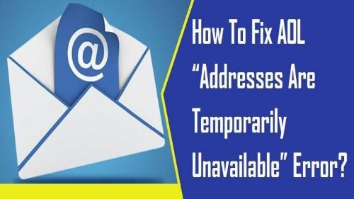 18004885392 Fix AOL Addresses Are Temporarily Unavailable Error